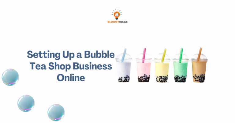 The Ultimate Guide to Setting Up a Bubble Tea Shop Business Online