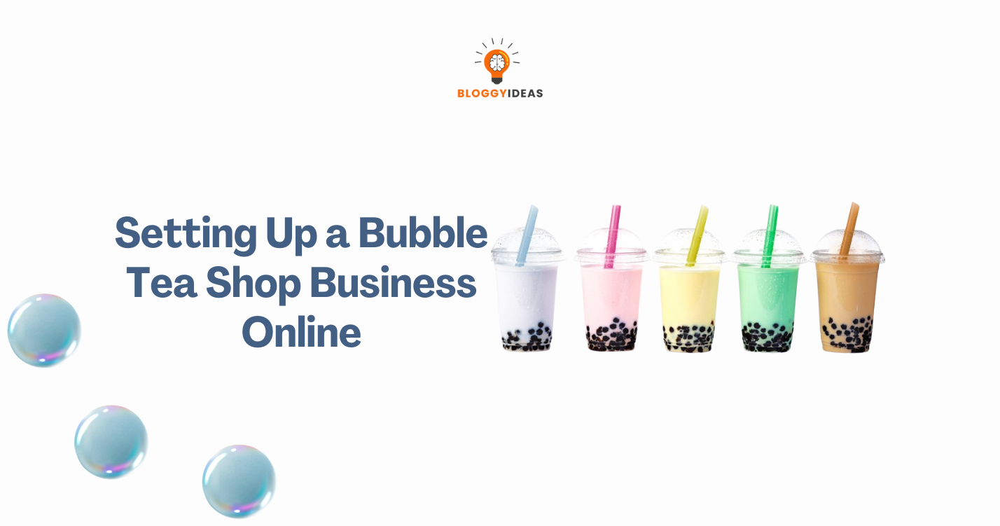 Setting Up a Bubble Tea Shop Business Online