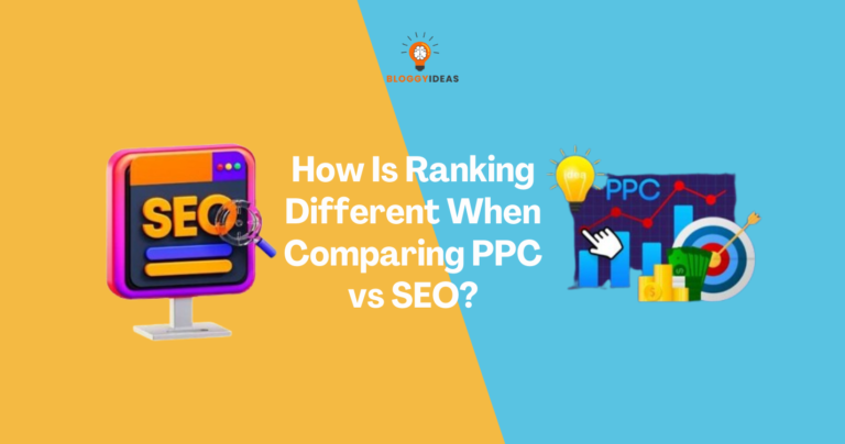 How Is Ranking Different When Comparing PPC vs SEO?