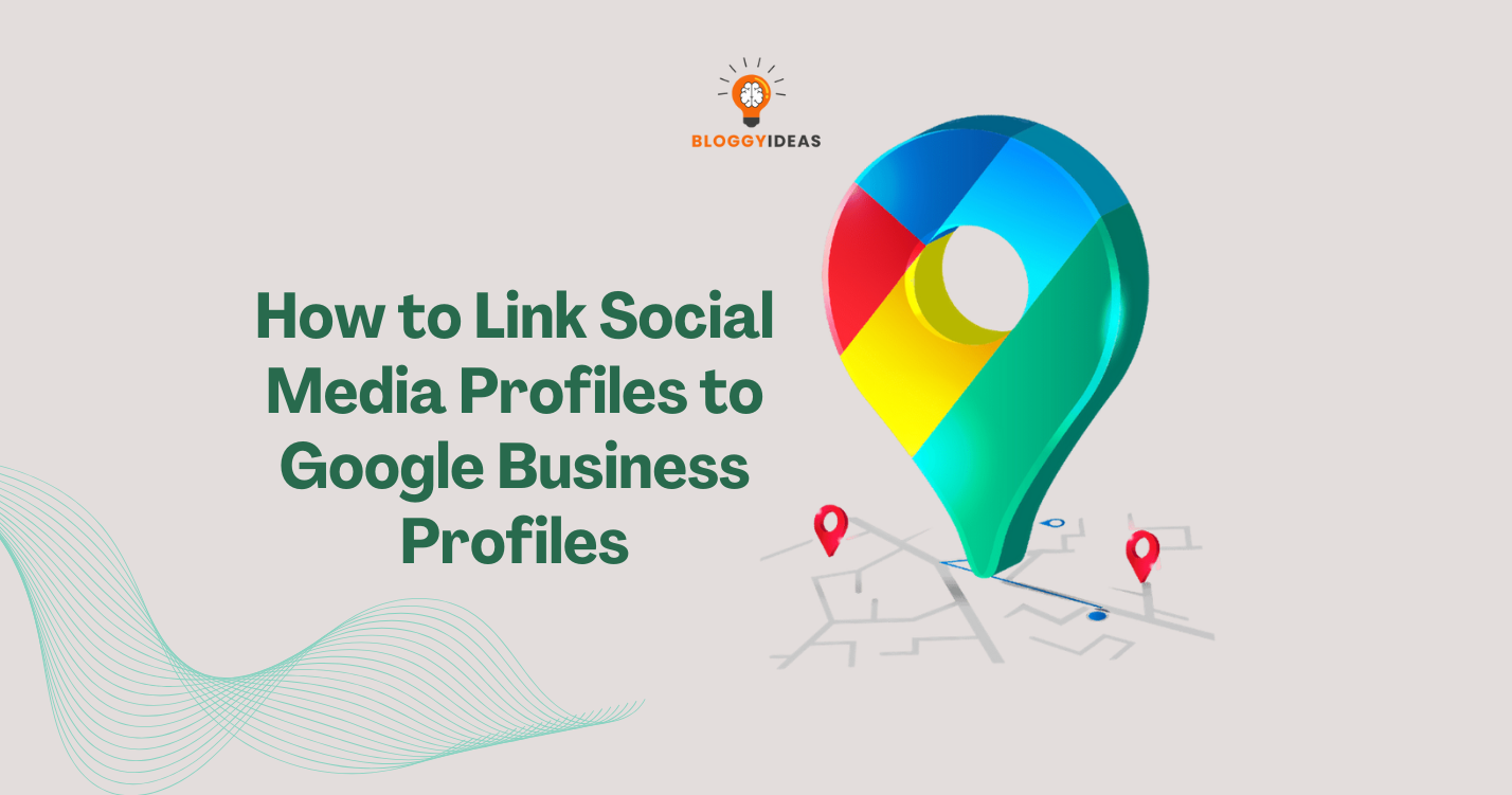 How to link social media profiles to Google Business Profiles