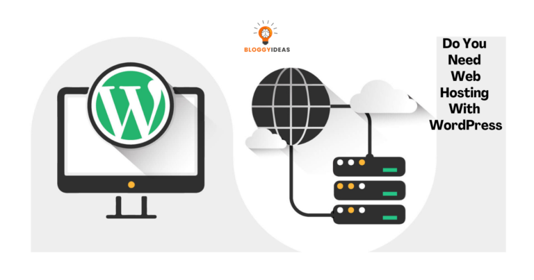 Do You Need Web Hosting With WordPress?