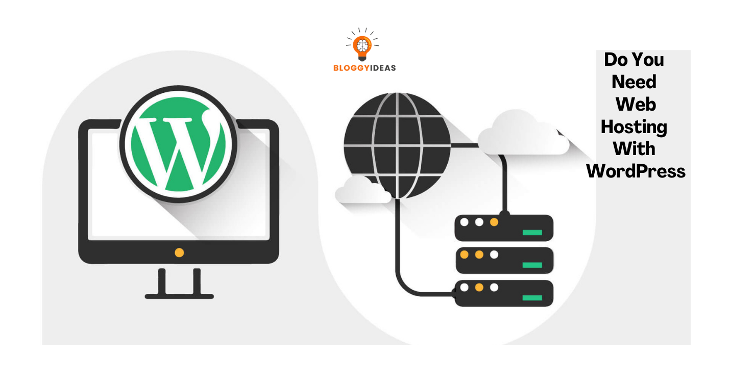 Do You Need Web Hosting With WordPress