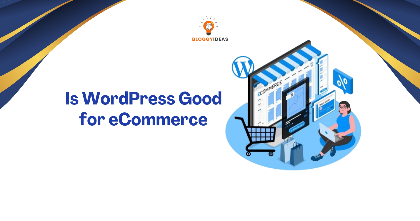 Is WordPress Good for eCommerce