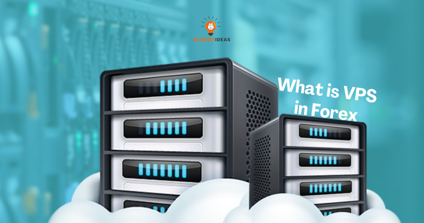 What is VPS in Forex